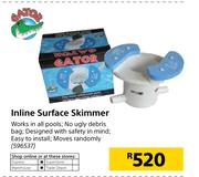 Gator Inline Surface Skimmer