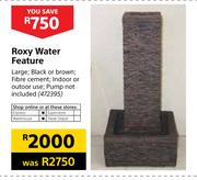 Roxy Water Feature
