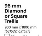 96mm Diamond Or Square Trellis-900mm x 1800mm Each