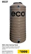 Eco 950Ltr Slim Vertertical Tank