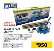 Blu52 Splasher Pool Cleaner
