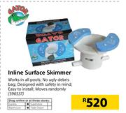 Gator Inline Surface Skimmer