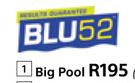 Blu 52 Big Pool