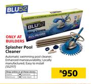 Blu 52 Splasher Pool Cleaner