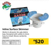 Gator Inline Surface Skimmer