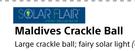 Solar Flair Maldives Crackle Ball