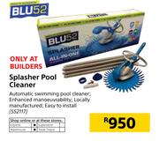 Blu 52 Splasher Pool Cleaner
