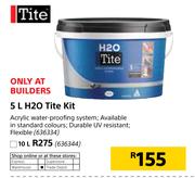 Tite 10Ltr H20 Tite Kit