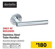 Dortello Stainless Steel Tube Handles Assorted Designs