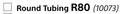 Round Tubing-Each