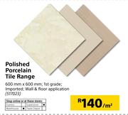 Polished Porcelain Tile Range-600mm x 600mm Per Sqm