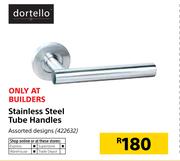 Dortello Stainless Steel Tube Handles Assorted Designs