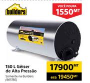 Builders 150L geiser de Alta Pressao