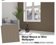 Metal Weave Or Wire Wallpaper 530mm x 10m