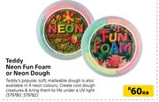 Teddy Neon Fun Foam Or Neon Dough-Each