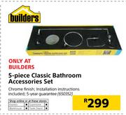 Builders 5 Piece Classic Bathroom Accessories Set