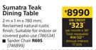 Sumatra  Teak Dining Table 2m x 1m x 780mm