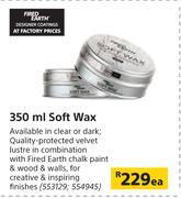 Fired Earth Soft Wax-350ml Each