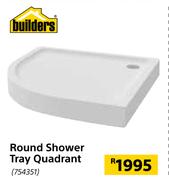 Builders Round Shower Tray Quadrant