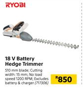 Ryobi 18V Battery Hedge Trimmer