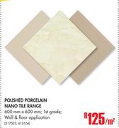 Polished Porcelain Nano Tile Range-Per Sqm