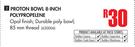 Proton Bowl 8-Inch Polypropelene