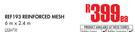 REF193 Reinforced Mesh 6m x 2.4m-Each