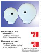 Proton Bowl 6-Inch Polypropelene