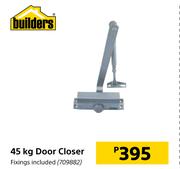 Builders 45Kg Door Closer