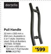Dortello Pull Handle-32mm x 300mm x 450mm