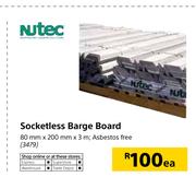 Nutec Socketless Barge Board-80mm x 200mm x 3m Each