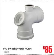 PVC SV Bend Vent Horn