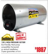 Builders 150tr High Pressure Geyser Eco Friendly, Heat Pump Compatible, Horizontal Or Vertical Insta