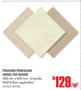 Polished Porcelain Nano Tile Range-Per Sqm