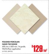 Polished Porcelain Nano Tile Range-Per Sqm