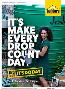 Builders : It's Make Every Drop Count Day (20 February - 18 March 2024)