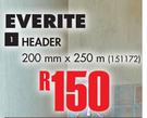 Everite Header-200mm x 250m