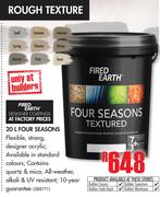 Fired Earth Four Seasons-20Ltr