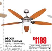 Decor 5 Blade Ceiling Fan