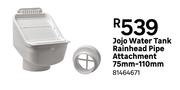 JoJo Water Tank Rainhead Pipe Attachment 75mm-110mm 81464671