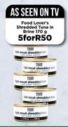 Food Lover's Shredded Tuna In Brine-For 5 x 170g