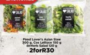 Food Lover's Asian Slaw 300g OR Cos Lettuce 150g OR Herb Salad 120g- For 2