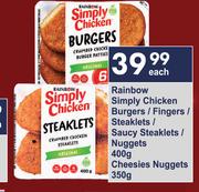 Rainbow Simply Chicken Burgers/Fingers/Steaklets/Saucy Steaklets/Nuggets 400g/Cheesies Nuggets 350g