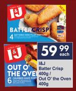I&J Batter Crisp 400g/Out O The Oven 400g-Each