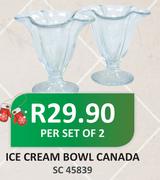 Ice Cream Bowl Canada-Per Set Of 2