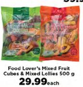 Food Lover's Mixed Fruit Cubes & Mixed Lollies-500g Each