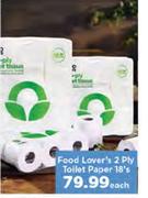 Food Lover's 2 Ply Toilet Paper 18's-Each