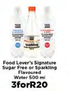 Food Lover's Signature Sugar Free Or Sparkling Flavoured Water-3x500ml
