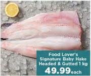 Food Lovers Signature Babay Hake Headed & Gutted-1Kg Each