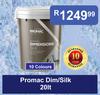 Promac Dim/Silk-20Ltr